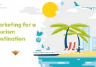 Everything You Need to Know About Marketing for a Tourism Destination
