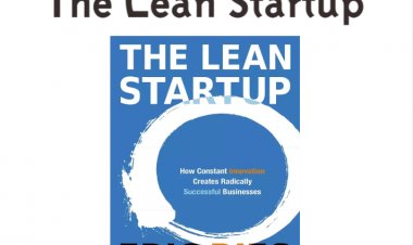 The Lean Startup Summary - A Comprehensive Overview of the Business Strategy for Entrepreneurs and Innovators