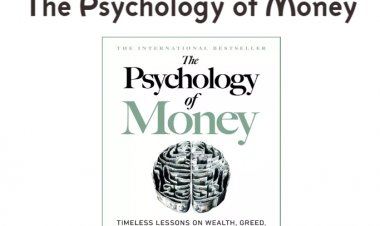 20 Key Learnings from The Psychology of Money: Improving Your Financial Decision Making