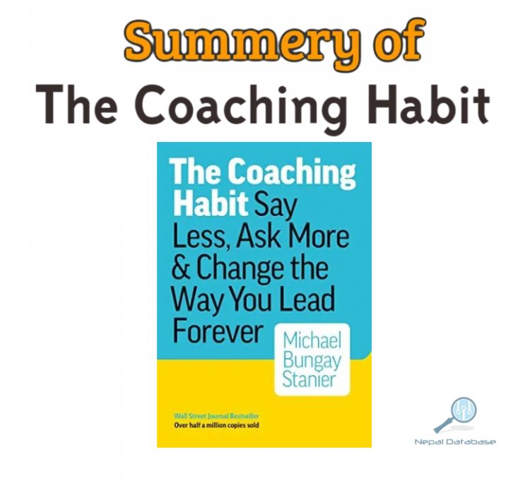 Summery of The Coaching Habit