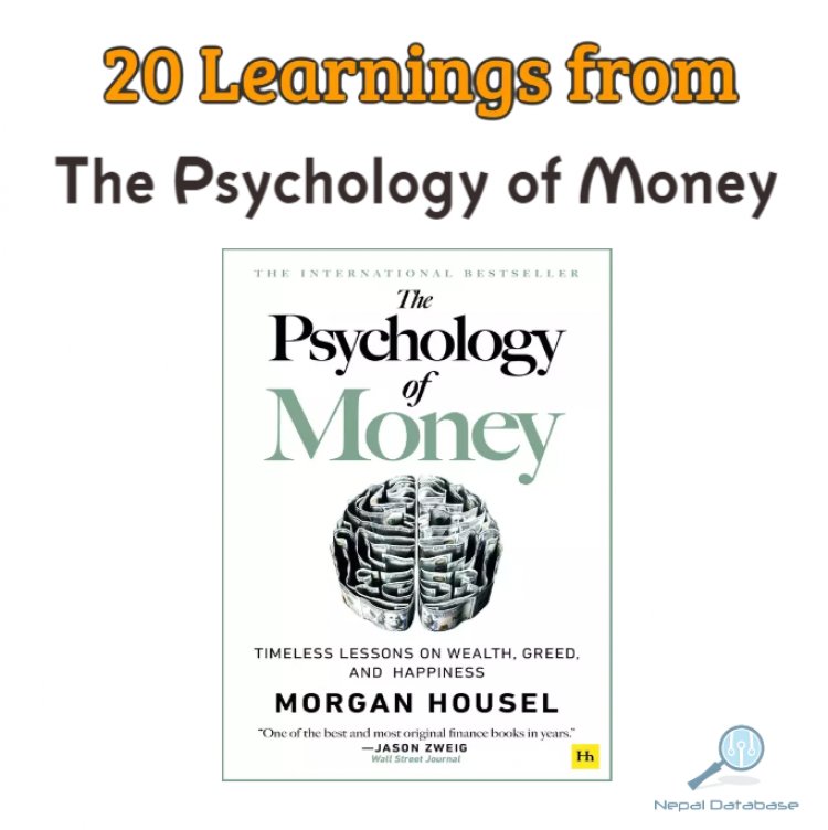 20 Key Learnings from The Psychology of Money: Improving Your Financial Decision Making