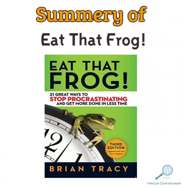 Eat That Frog! A Summary: The Ultimate Guide to Prioritizing and Achieving Your Goals