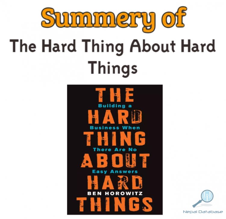 The Hard Thing About Hard Things: A Summary