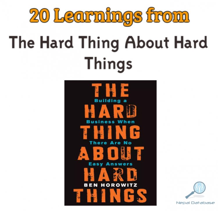 Uncovering the Wisdom of The Hard Thing About Hard Things: 20 Key Lessons