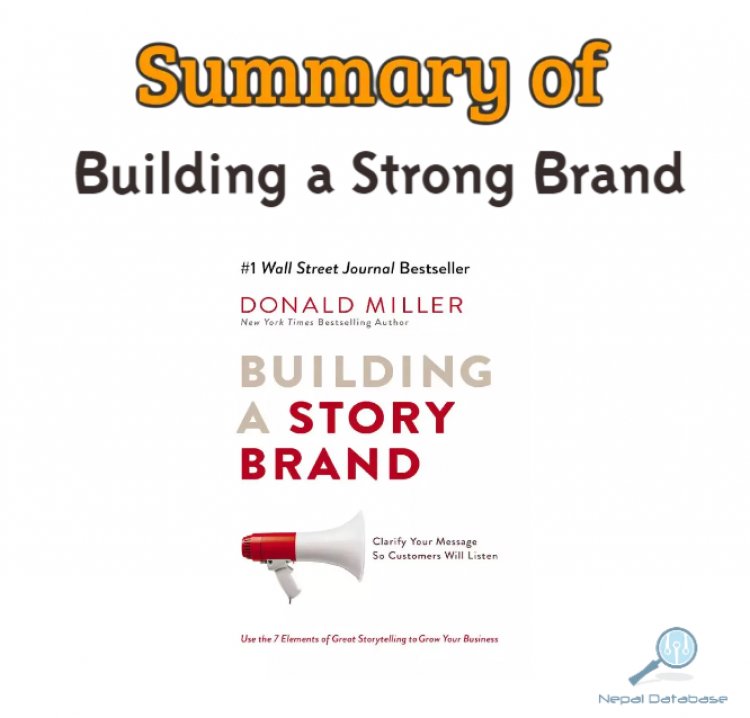 A Comprehensive Summary of Building a Story Brand by Donald Miller