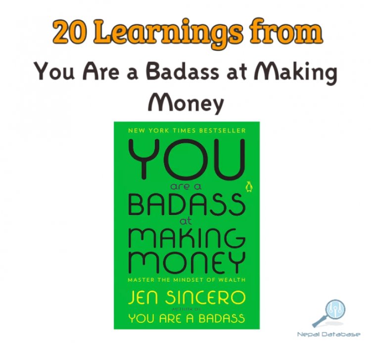 20 Important Learnings from You Are a Badass at Making Money